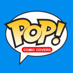 Funko Pop! Comic Covers - Pop Shop Guide