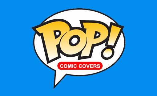 Pop! Comic Covers - banner - Pop Shop Guide