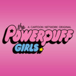 Pop! Animation - The Powerpuff Girls - Pop Shop Guide