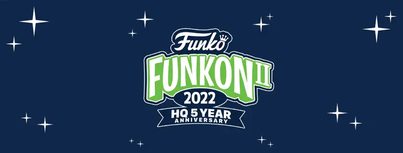 Funko Pop news - Funko FunKon 2022 at Funko HQ store exclusives guide - Pop Shop Guide