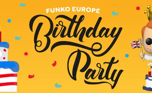 Funko Pop news - Celebrate 2 years of FunkoEurope.com with the Funko Europe birthday party - Pop Shop Guide
