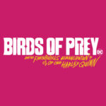 Pop! DC Heroes - Birds of Prey (Movie) -- Pop Shop Guide