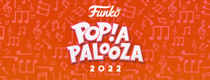 Funko Pop news - Funko Popapalooza 2022 with new Pop! Albums and Pop! Rocks releases - Pop Shop Guide