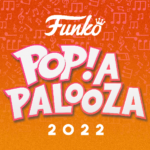 Funko Popapalooza 2022 - Pop Shop Guide