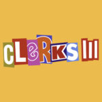 Pop! Movies - Clerks III - Pop Shop Guide