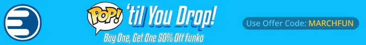 Pop ’til You Drop - Entertainment Earth Buy One, Get One 50% Off Funko Sale - Pop Shop Guide