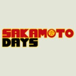 Pop! Animation - Sakamoto Days -- Pop Shop Guide