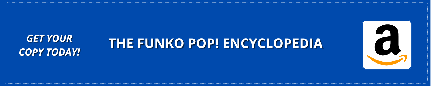Pop Shop Guide Presents: The Funko Pop! Encyclopedia