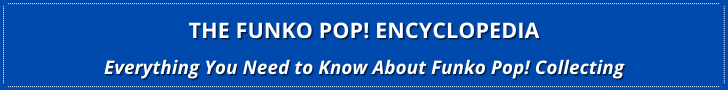 Pop Shop Guide Presents: The Funko Pop! Encyclopedia