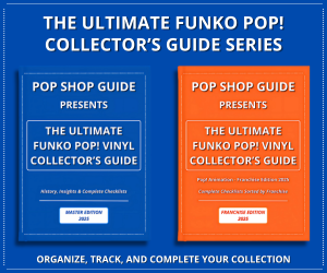 The Ultimate Funko Pop! Collector’s Guide Series