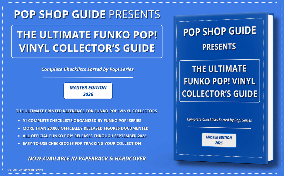 The Ultimate Funko Pop! Vinyl Collector’s Guide – Master Edition 2026