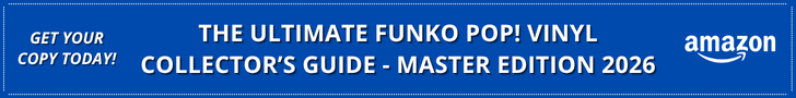 The Ultimate Funko Pop! Vinyl Collector’s Guide – Master Edition 2026
