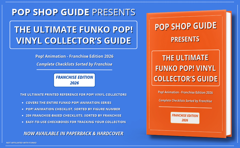 The Ultimate Funko Pop! Vinyl Collector’s Guide – Pop! Animation Franchise Edition 2026